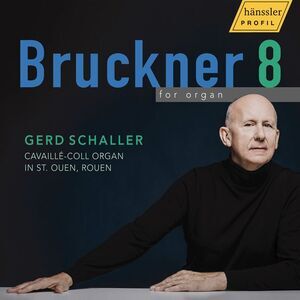 Gerd Schaller - Bruckner 8 for organ  CD